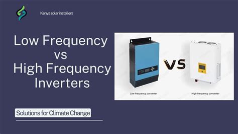 Differences between Low Frequency (LF) Inverters and High.